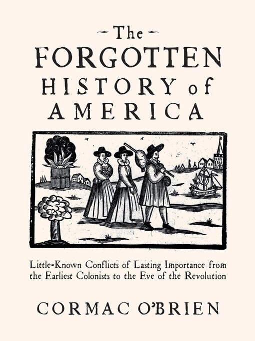 Title details for The Forgotten History of America by Cormac O'Brien - Available